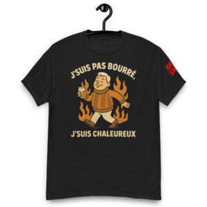 J’suis pas bourré, j’suis chaleureux